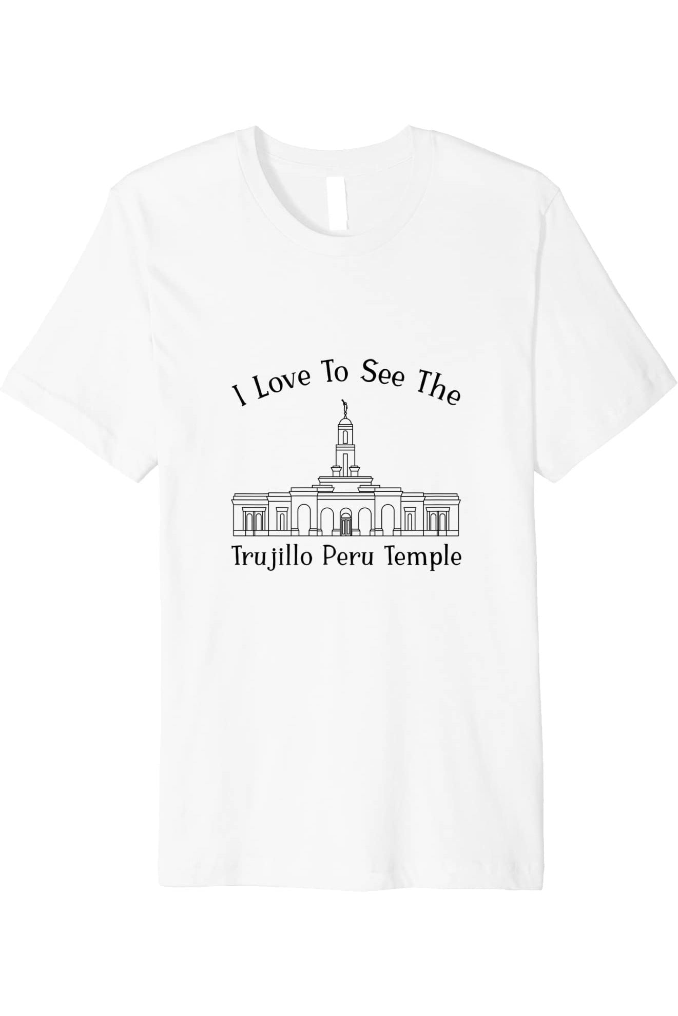 Trujillo Peru Temple T-Shirt - Premium - Happy Style (English) US