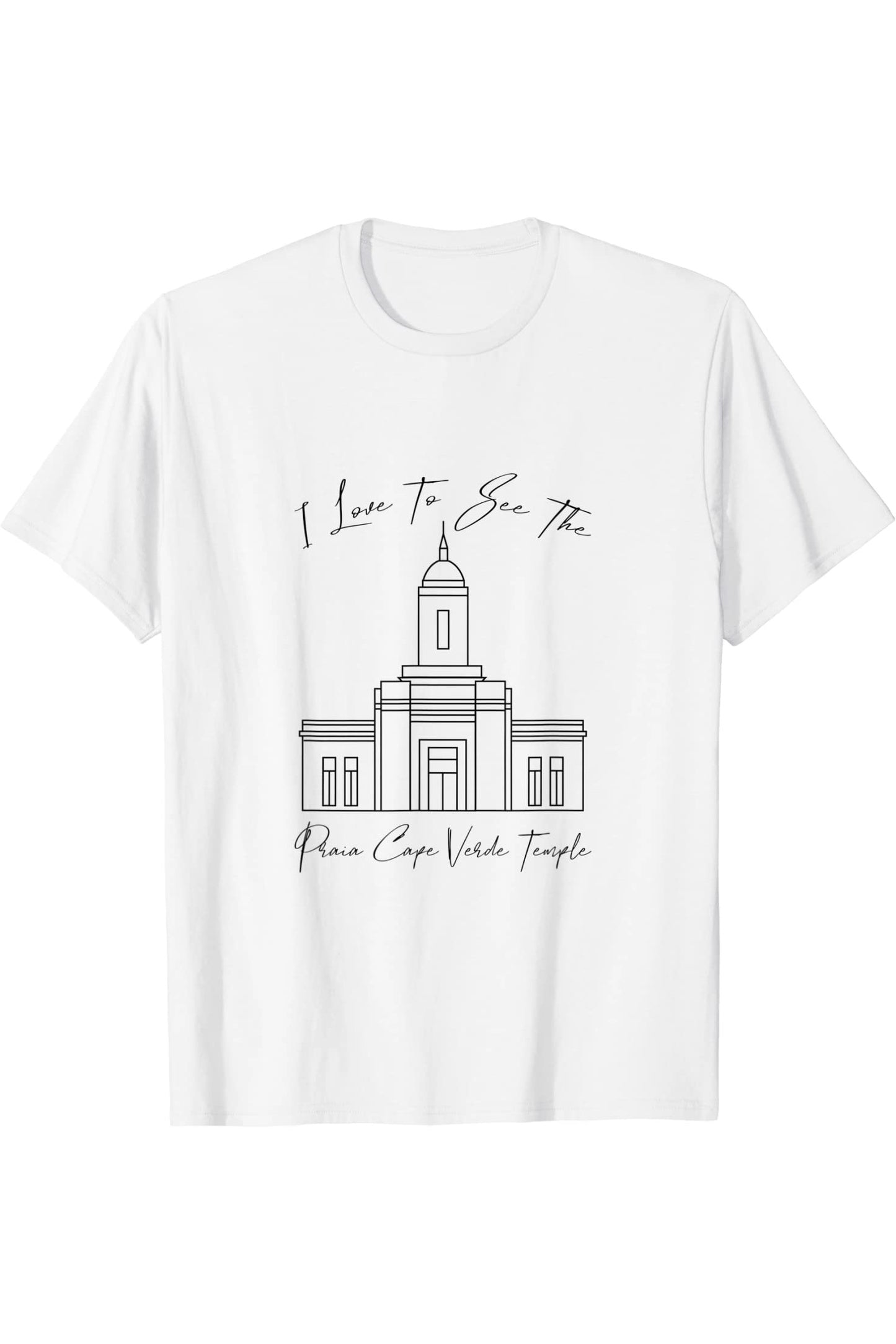 Praia Cape Verde Tempel, I love to see my temple T-Shirt