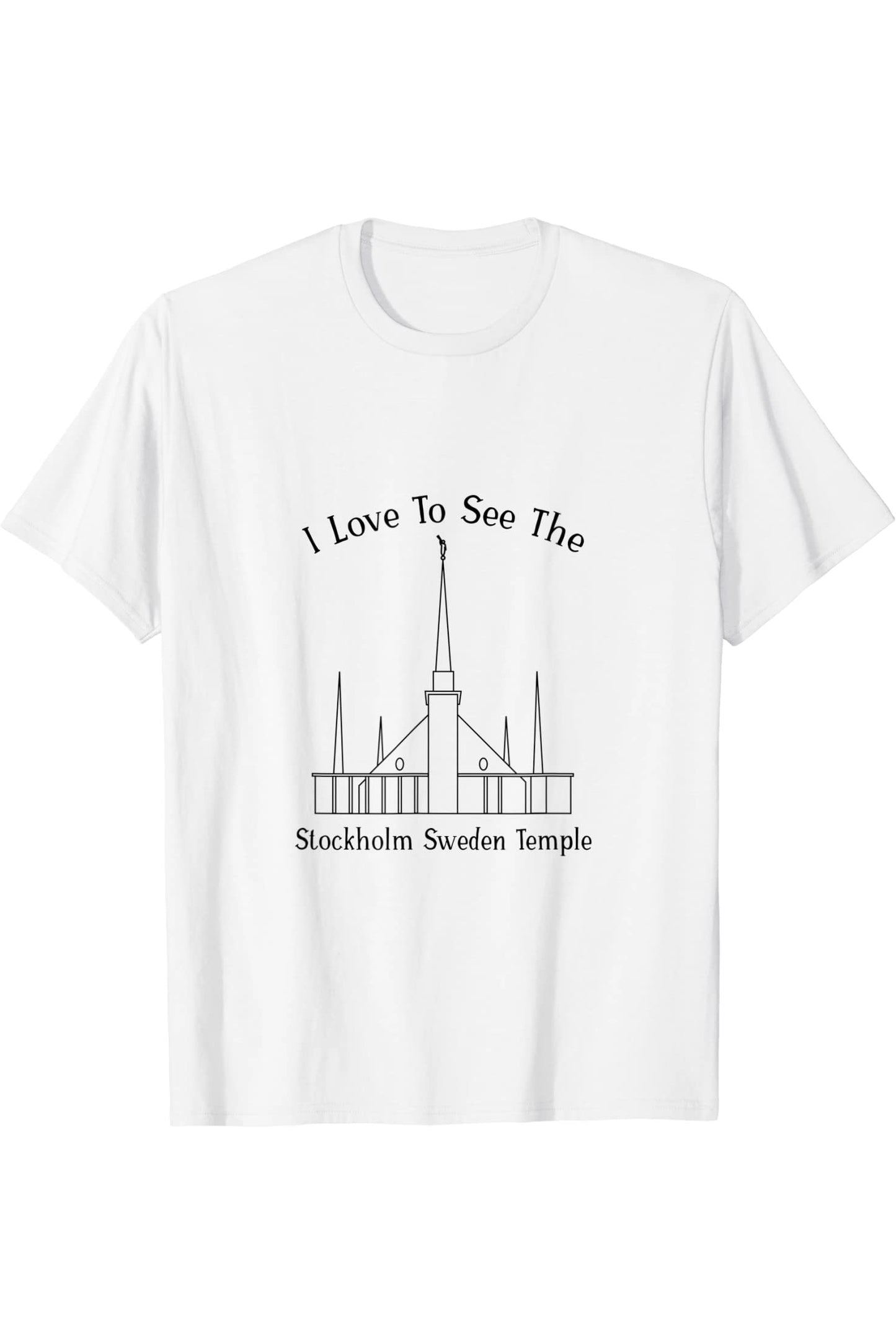 Stockholm Schweden Tempel, I love to see my temple, happy T-Shirt