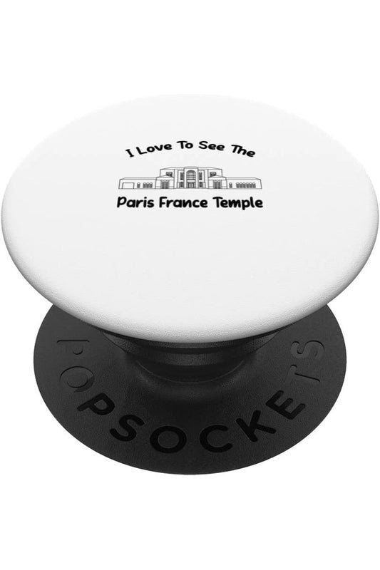 Paris France Temple, I love to see my Tempel, primary PopSocket