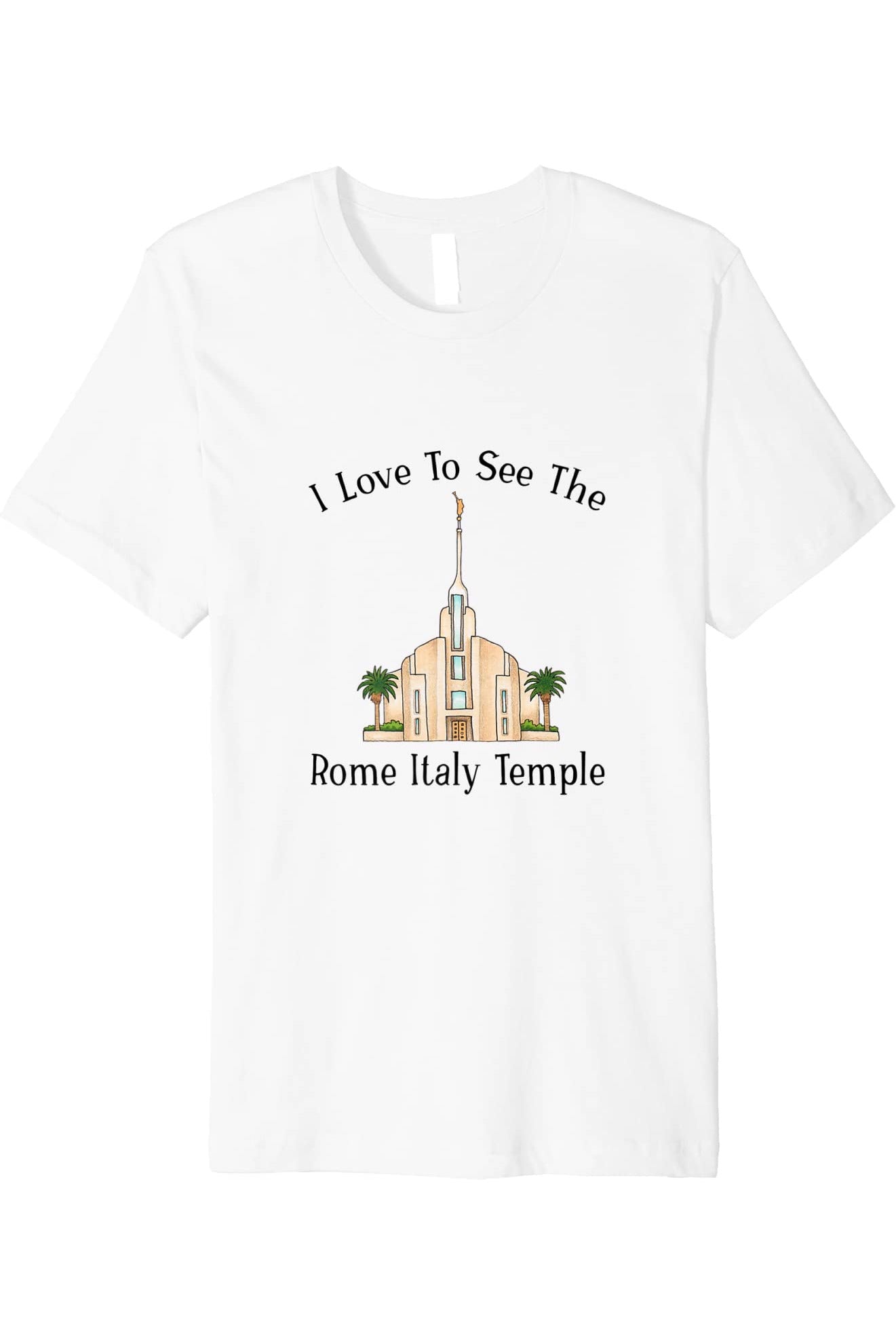 Rome Italy Temple T-Shirt - Premium -  Style (English) US