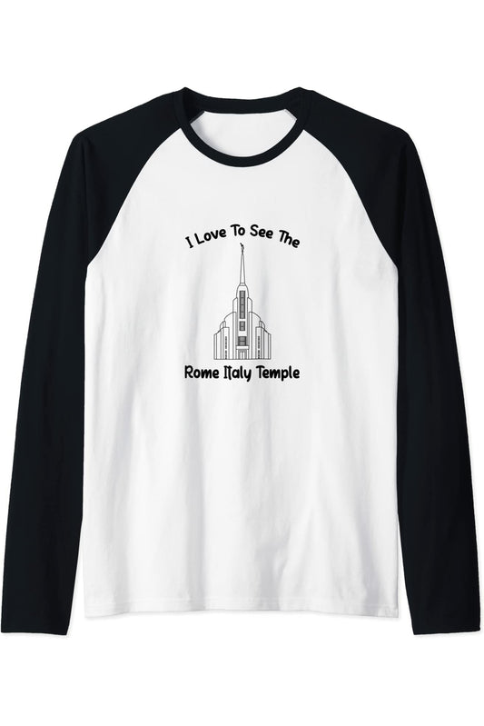 Rom Italy Temple, I love to see my Temple, primary Raglan T-Shirt