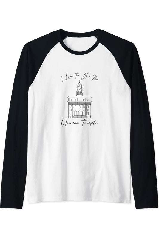 Nauvoo IL Temple, I love to see my temple, calligraphy Raglan T-Shirt