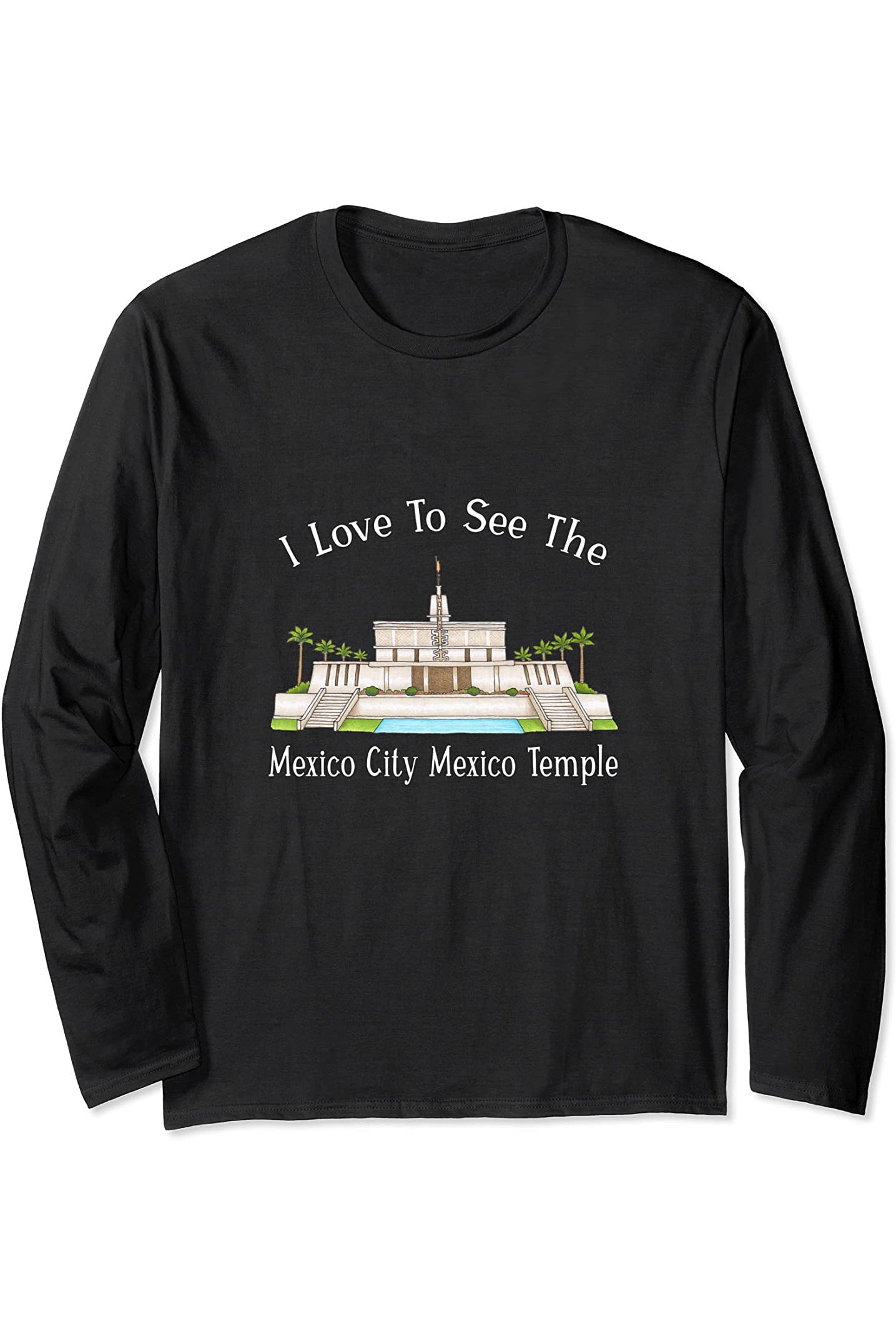 Mexico City Mexico Temple Long Sleeve T-Shirt - Happy Style (English) US