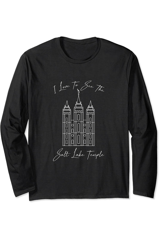 Salt Lake Temple, I love to see my temple, calligraphy Long Sleeve T-Shirt