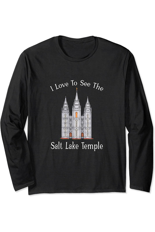 Salt Lake Temple, I love to see my temple, color Long Sleeve T-Shirt
