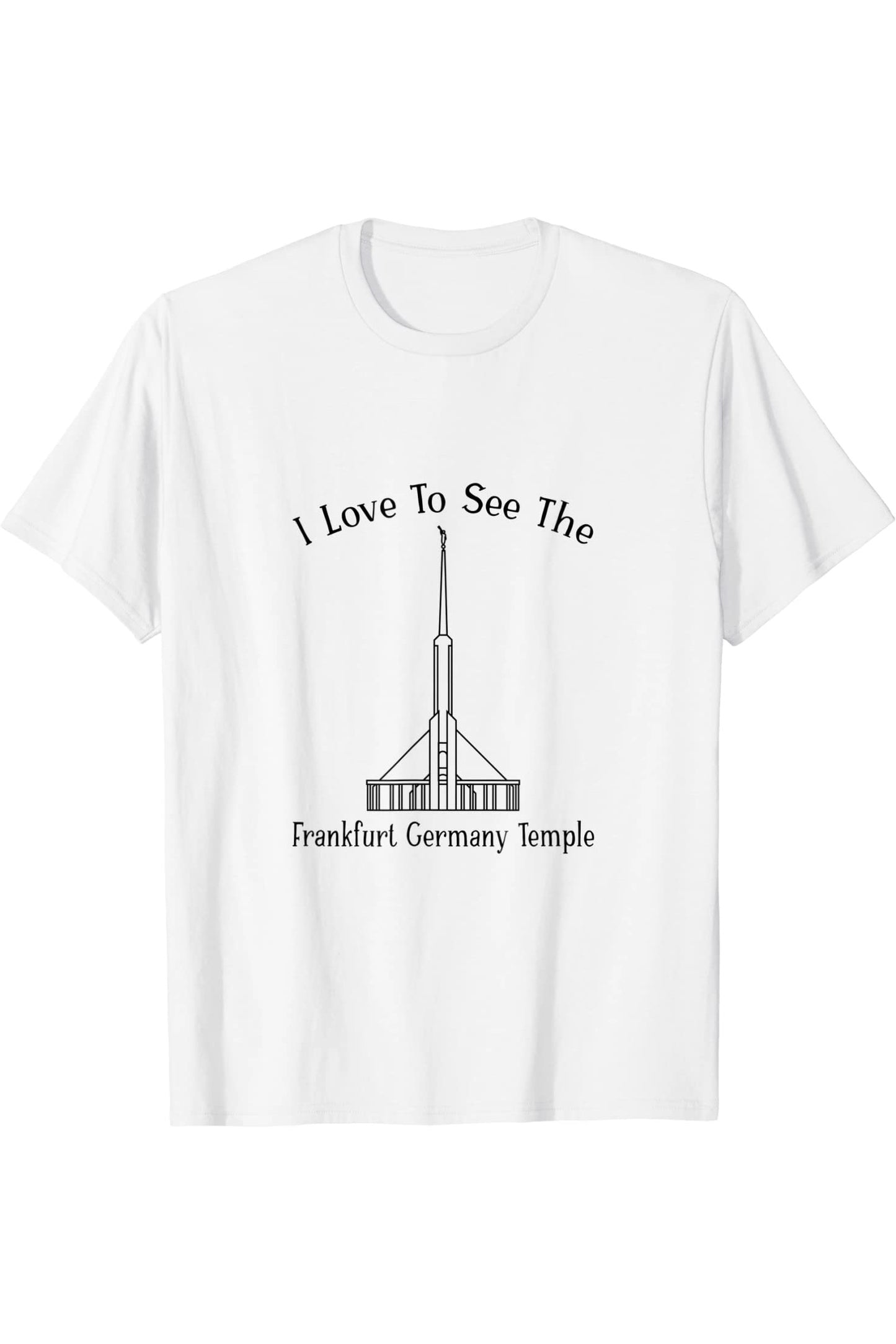 Francoforte Germania Tempio, amo vedere il mio tempio, felice T-Shirt