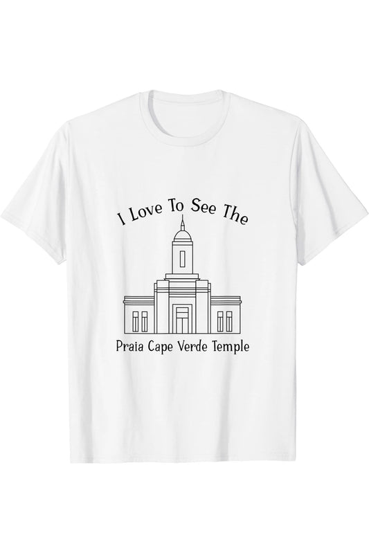 Praia Cape Verde Tempel, I love to see my temple, happy T-Shirt