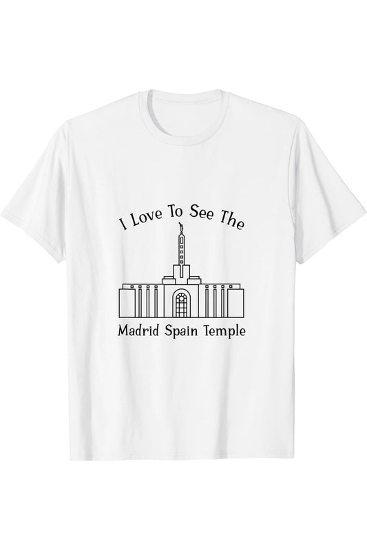 Madrid España Templo, me encanta ver mi templo, feliz T-Shirt