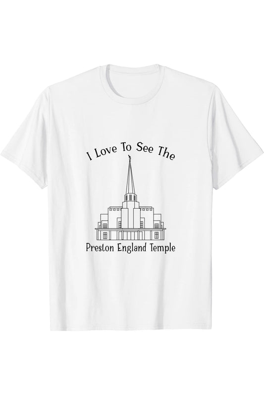 Preston England Temple, I love to see my temple, happy T-Shirt