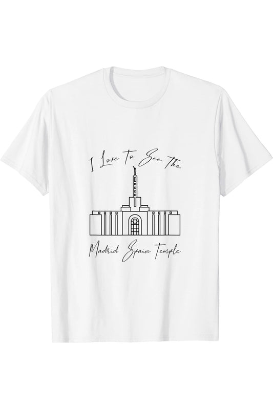 Madrid Spain Temple, I love to see my temple, calligraphy T-Shirt