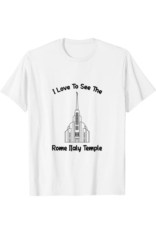 Rom Italy Temple, I love to see my Temple, primary T-Shirt