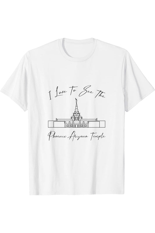 Phoenix AZ Temple, I love to see my temple, calligraphy T-Shirt