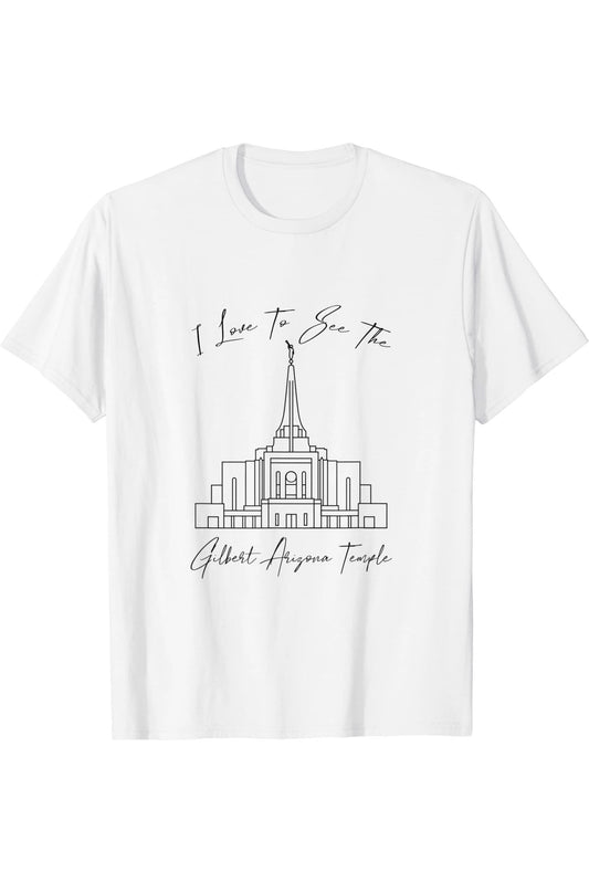 Gilbert AZ Temple, I love to see my temple, calligraphie T-Shirt