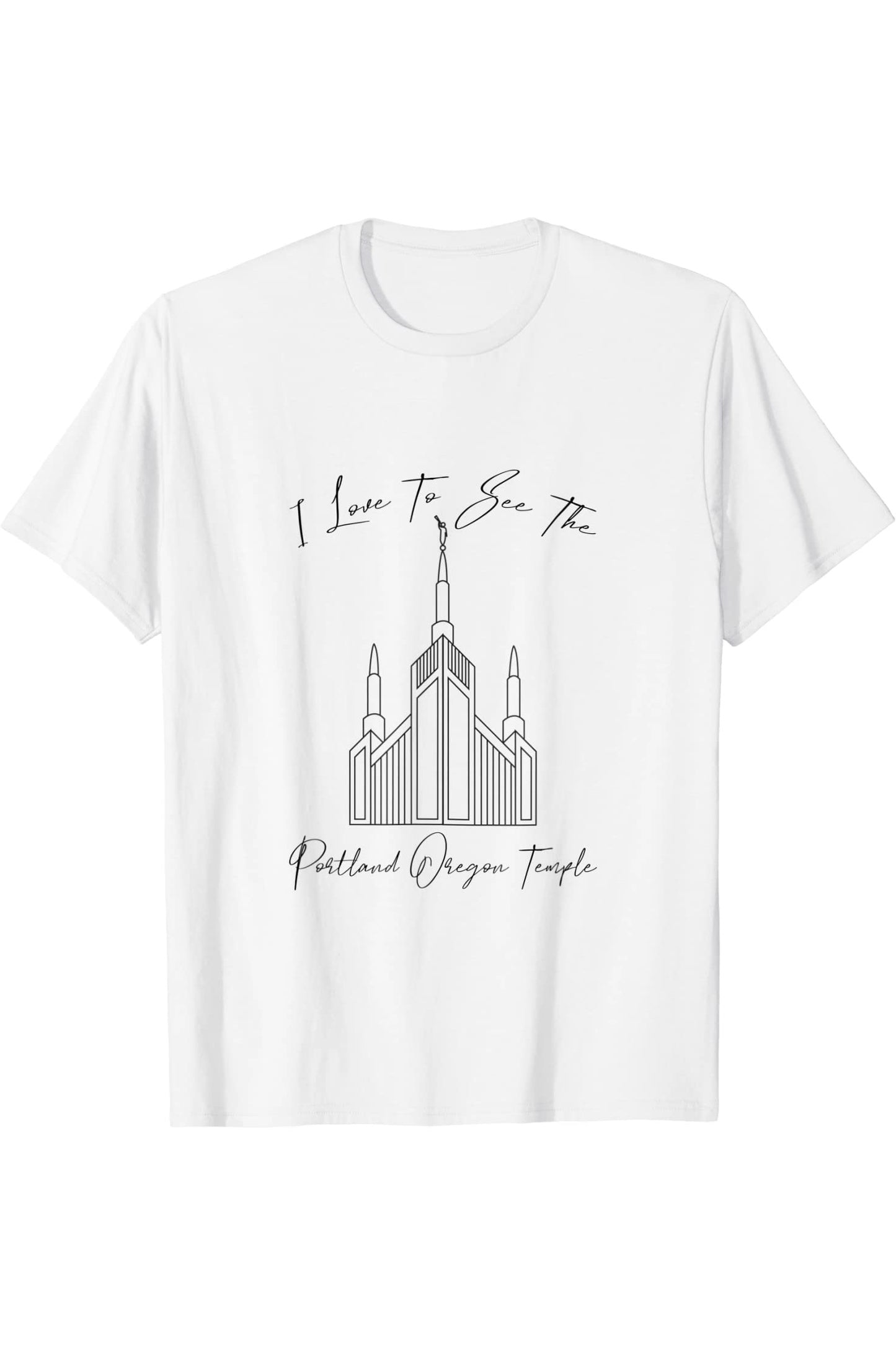 Portland OR Temple, I love to see my temple, calligraphie T-Shirt