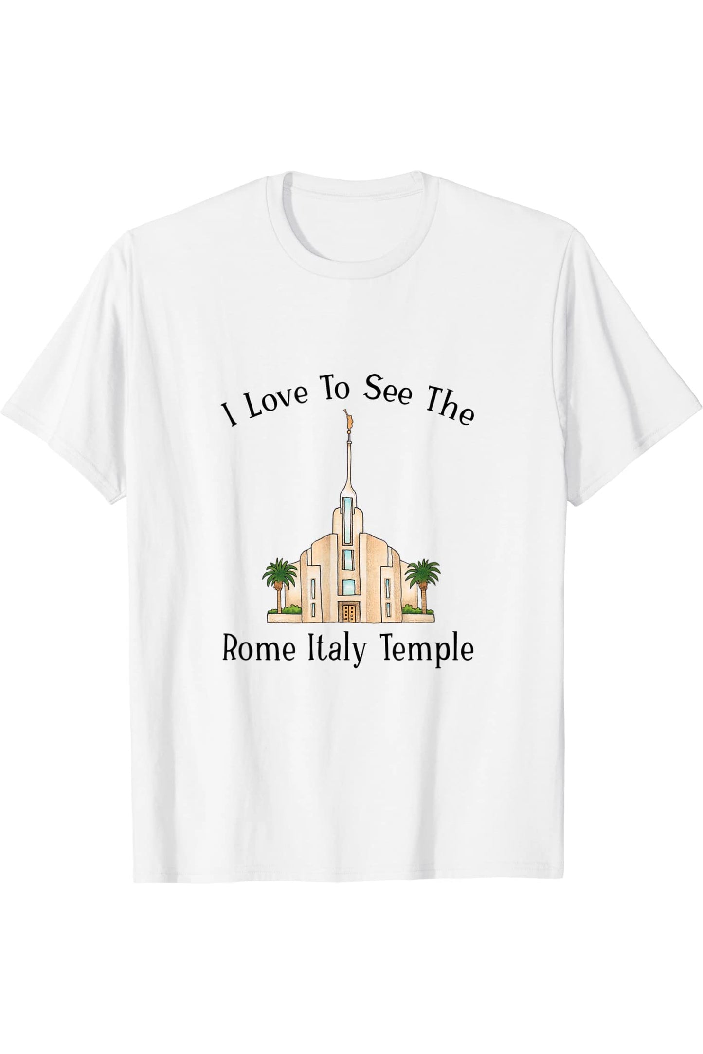 Rom Italy Temple, I love to see my Temple, Farbe T-Shirt