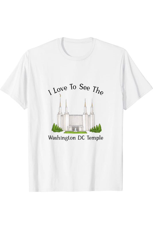Washington DC Temple, I love to see my temple, color T-Shirt