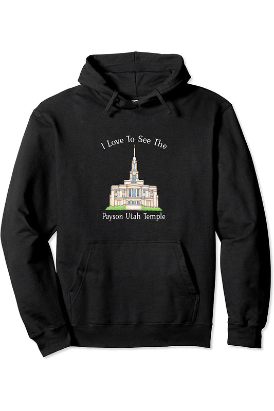 Payson Utah Temple, I love to see my temple, color Hoodie